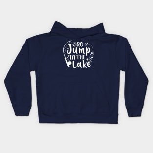 Go Jump In The Lake Camping Fishing Kids Hoodie